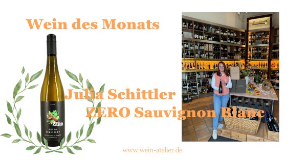 Wein des Monats: ZERO Sauvignon Blanc von Julia Schittler